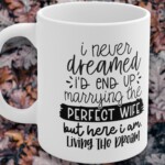 The Perfect Coffee Mug for a husband with a Perfect Wife