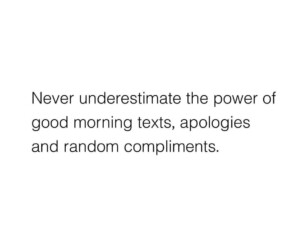 Small Gestures, Big Impact: The Surprising Power of Good Morning Texts, Apologies, and Compliments