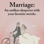 Marriage: An Endless Sleepover with Your Best Friend