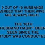 Why 9 Out of 10 Husbands Agree Their Wife Is Always Right