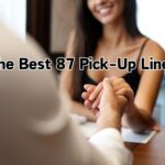 The Best 87 Pick-Up Lines