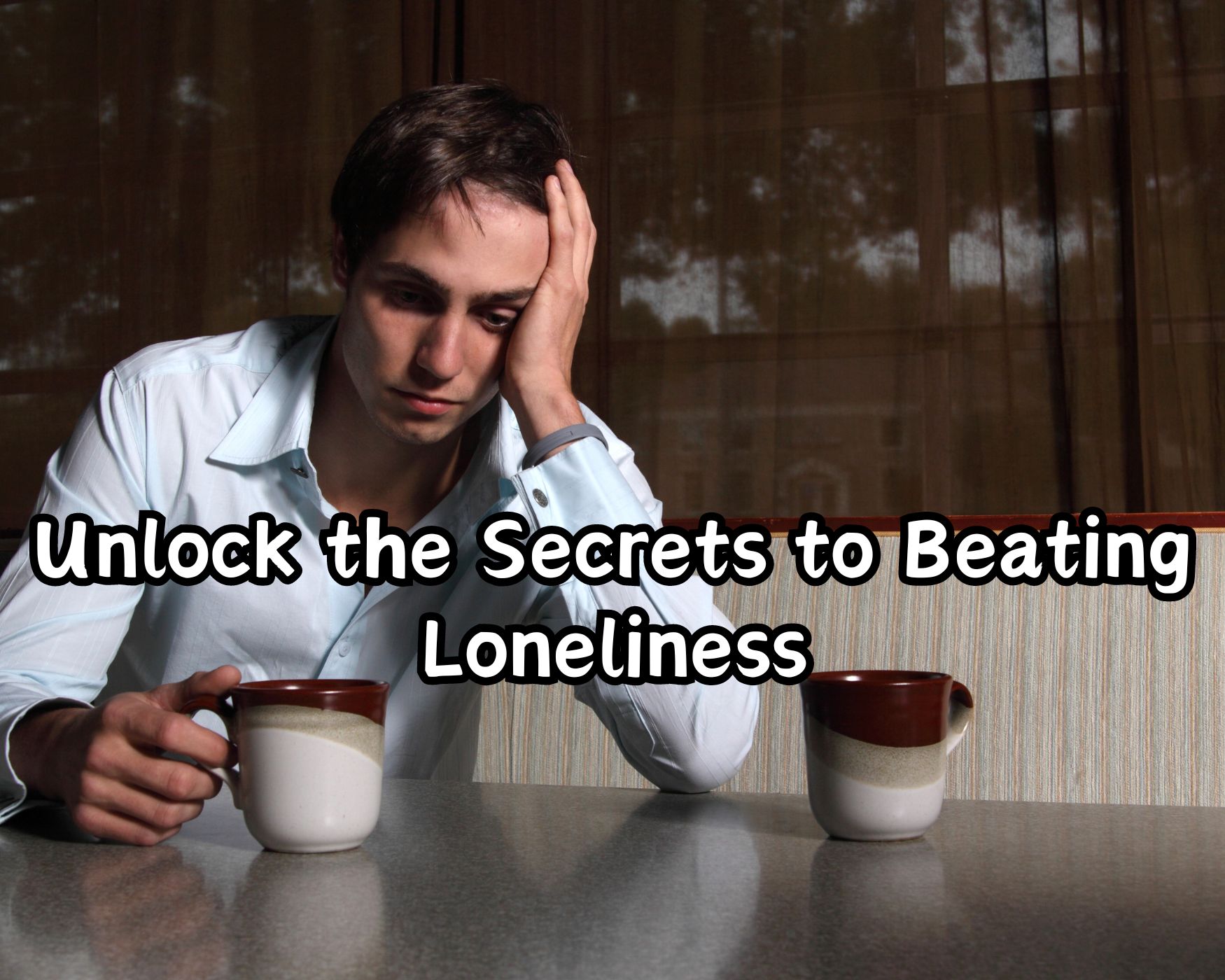 Unlock the Secrets to Beating Loneliness - 2 Souls 2 Hearts