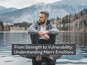 Understanding the Emotional Side of Men